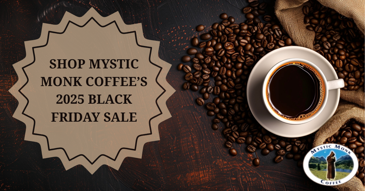 Shop Mystic Monk Coffee’s 2025 Black Friday Sale