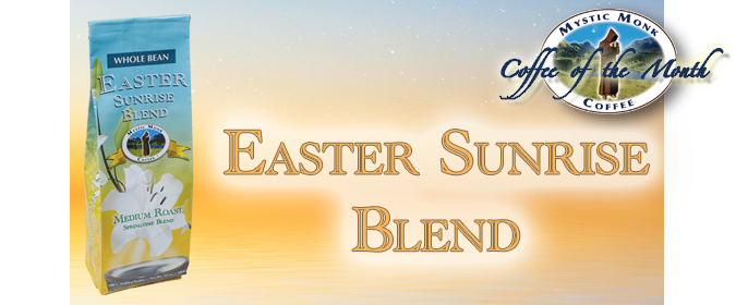 Coffee of the Month - Easter Sunrise Blend